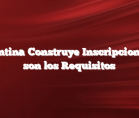 Argentina Construye Inscripcion  Cual son los Requisitos