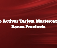 Como Activar Tarjeta Mastercard del Banco Provincia