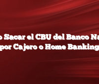 Como Sacar el CBU del Banco Nacion por Cajero o Home Banking