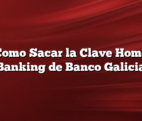 Como Sacar la Clave Home Banking de Banco Galicia