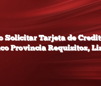 Como Solicitar Tarjeta de Credito del Banco Provincia Requisitos, Limite