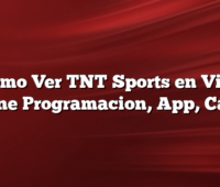 Como Ver TNT Sports en Vivo Online Programacion, App, Canal,