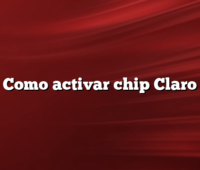 Como activar chip Claro