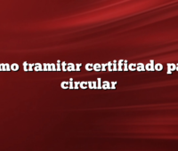 Como tramitar certificado para circular