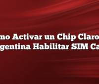 Cómo Activar un Chip Claro en Argentina Habilitar SIM Card