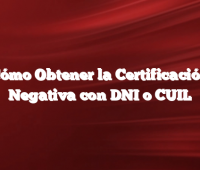 Cómo Obtener la Certificación Negativa  con DNI o CUIL