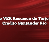 Cómo VER Resumen de Tarjeta de Crédito Santander Río