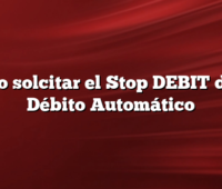 Cómo solcitar el Stop DEBIT de un Débito Automático