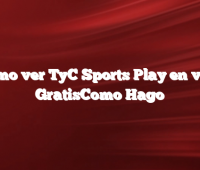 Cómo ver TyC Sports Play en vivo GratisComo Hago
