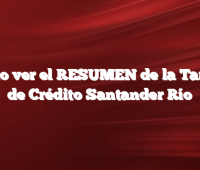 Cómo ver el RESUMEN de la Tarjeta de Crédito Santander Río