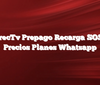 DirecTv Prepago Recarga SOS –  Precios Planes Whatsapp