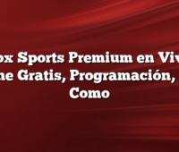 Fox Sports Premium en Vivo Online Gratis, Programación, App, Como