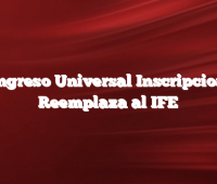 Ingreso Universal Inscripcion Reemplaza al IFE