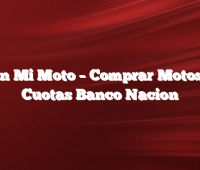 Plan Mi Moto  –  Comprar Motos 48 Cuotas Banco Nacion