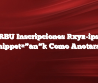 RBU Inscripciones [xyz-ips snippet=”an”]  Como Anotarse