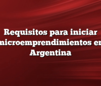 Requisitos para iniciar microemprendimientos en Argentina