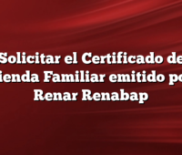 Solicitar el Certificado de Vivienda Familiar emitido por el Renar Renabap