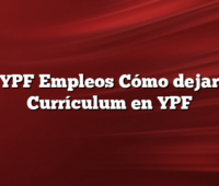 YPF Empleos Cómo dejar Currículum en YPF